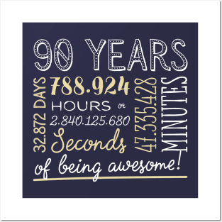 90th Birthday Gifts - 90 Years of being Awesome in Hours & Seconds Posters and Art